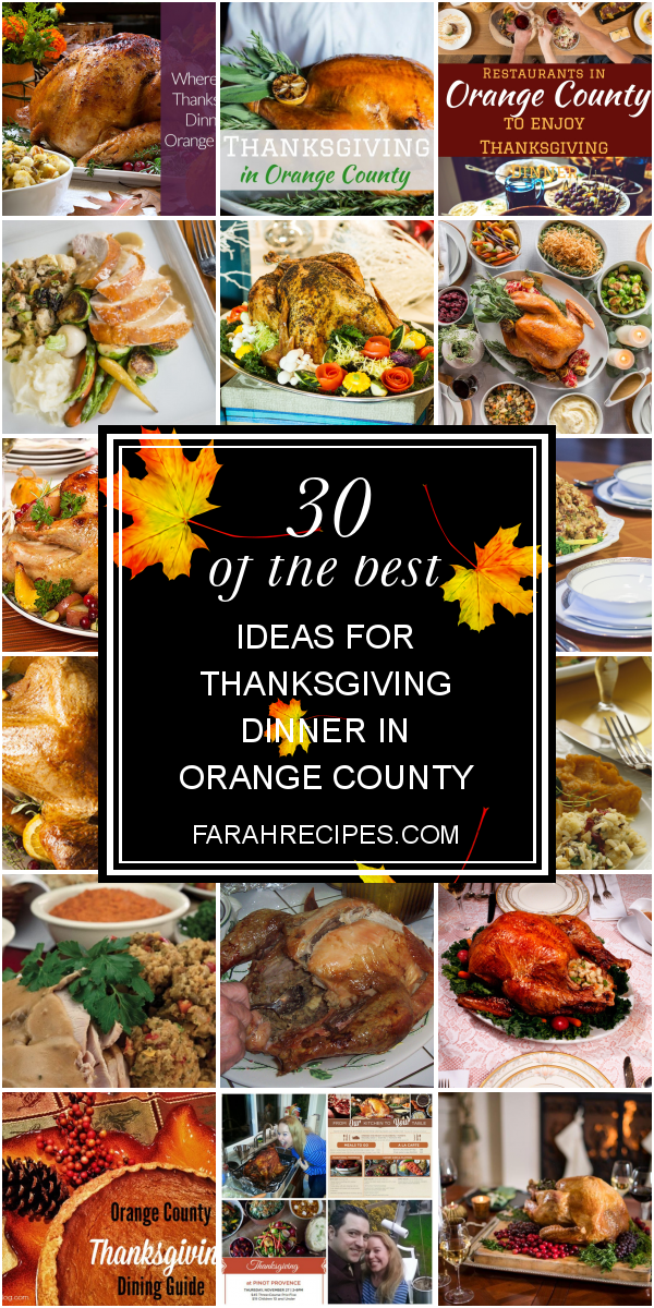 30 Of the Best Ideas for Thanksgiving Dinner In orange County Most